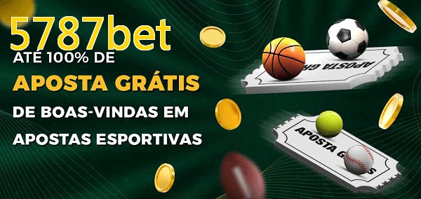 5787betbet Ate 100% de Aposta Gratis